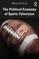 The Political Economy of Sports Television