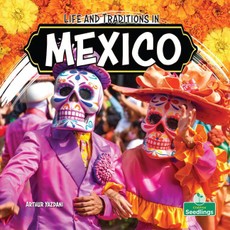 Life and Traditions in Mexico