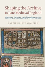 Shaping the Archive in Late Medieval England