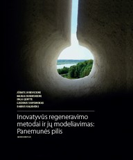 Inovatyvūs regeneravimo metodai ir jų modeliavimas. Panemunės pilys