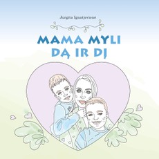 Mama myli Dą ir Dį