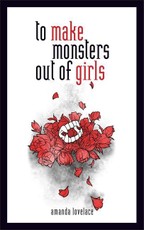 To Make Monsters Out of Girls