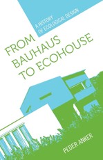 From Bauhaus to Ecohouse