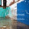Late Harvest