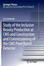 Study of the Inclusive Beauty Production at CMS and Construction and Commissioning of the CMS Pixel Barrel Detector
