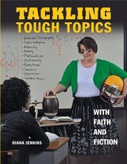 Tackling Tough Topics with Faith and Fiction