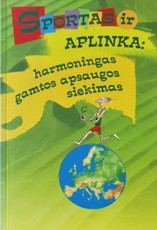 Sportas ir aplinka: harmoningas gamtos apsaugos siekimas