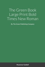 The Green Book Large Print Bold Times New Roman