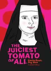 The Juiciest Tomato of All: Corita Kent, Pop Nun
