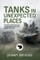 Tanks in Unexpected Places