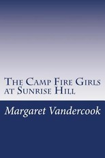 The Camp Fire Girls at Sunrise Hill