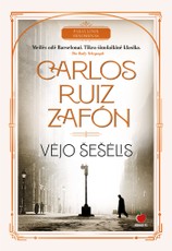 VĖJO ŠEŠĖLIS: Carlos Ruiz Zafon šedevras – pasaulinis literatūros fenomenas, aplenkęs visas knygas Ispanijoje ir išleistas milijoniniais tiražais daugiau nei 40 šalių