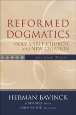 Reformed Dogmatics : Volume 4