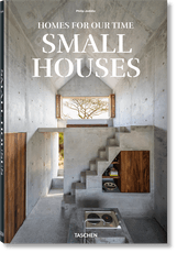 Homes For Our Time. Small Houses