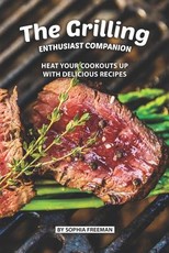The Grilling Enthusiast Companion