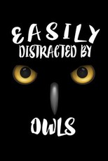 Easily Distracted By Owls