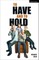 To Have and To Hold