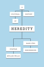 A Cultural History of Heredity