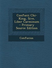 Confucii Chi-King, Sive, Liber Carminum