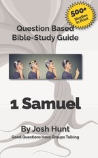 Question Based Bible Study Guide -- 1 Samuel