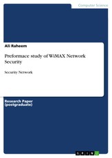Raheem, A: Preformace study of WiMAX Network Security