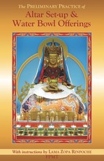 The Preliminary Practice of Altar Set-up & Water Bowl Offerings