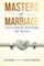 Masters of Marriage