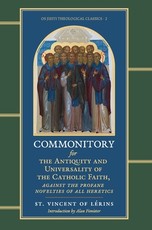 Commonitory for the Antiquity and Universality of the Catholic Faith