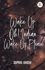Wake Up Oh! Indian Wake Up Please