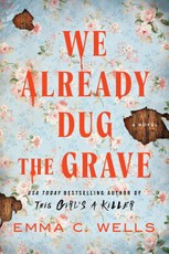 We Already Dug the Grave