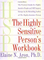 The Higly Sensitive Person's Workbook