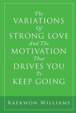 The Variations of Strong Love and the Motivation That Drives You to Keep Going