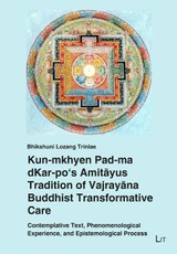 Kun-mkhyen Pad-ma dKar-po's Amitayus Tradition of Vajrayana Buddhist Transformative Care