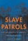 Slave Patrols
