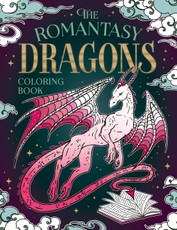 The Romantasy Dragons Coloring Book