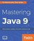 Mastering Java 9