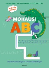 Mokausi ABC. Smagios lavinamosios užduotys 4–6 metų vaikams