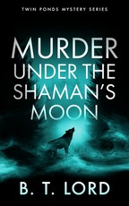 Murder Under the Shaman's Moon