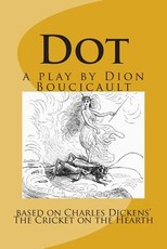 Dot a play by Dion Boucicault