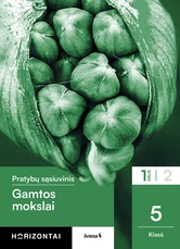 Gamtos mokslai. Pratybų sąsiuvinis 5 klasei, 1 dalis, serija Horizontai Gamtos mokslai. Pratybų sąsiuvinis 5 klasei, 1 dalis, serija Horizontai