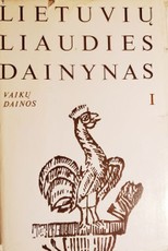 Lietuvių liaudies dainynas, I tomas. Vaikų dainos