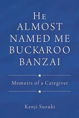 He Almost Named Me Buckaroo Banzai