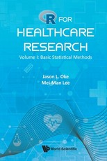 R for Healthcare Research - Volume I: Basic Statistical Methods