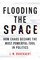Flooding the Space