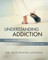 Understanding Addiction