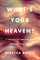 What's Your Heaven?