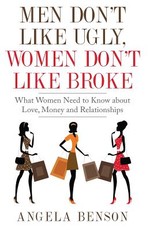 Men Don't Like Ugly, Women Don't Like Broke