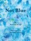 Not Blue
