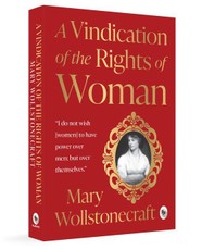 A Vindication of the Rights of Woman
