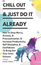 Chill Out & Just Do It Already